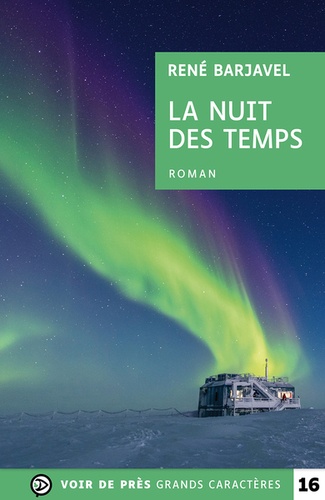 La nuit des temps [EDITION EN GROS CARACTERES