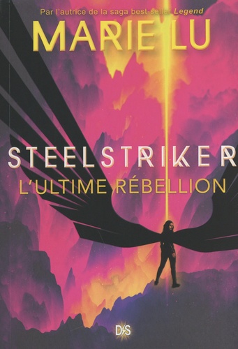 Skyhunter : Steelstriker. L'ultime rébellion