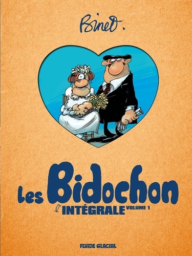 Les Bidochon Intégrale tome 1 : Tome 1, Roman d'amour ; Tome 2, Les Bidochon en vacances ; Tome 3, Les Bidochon en habitation à loyer modéré ; Tome 4, Maison, sucrée maison. Avec en bonus un dossier additionnel