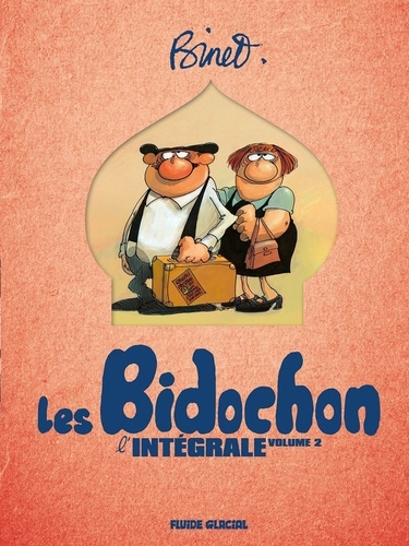 Les Bidochon Intégrale tome 2 : Tome 5, Ragots intimes ; Tome 6, En voyage organisé ; Tome 7, Assujettis sociaux ; Tome 8, Vent du soir