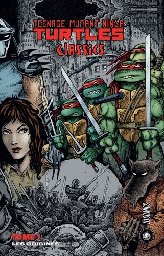 Teenage Mutant Ninja Turtles Classics Tome 1 : Les Origines