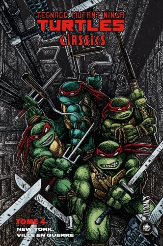 Teenage Mutant Ninja Turtles Classics Tome 4 : New York, ville en guerre