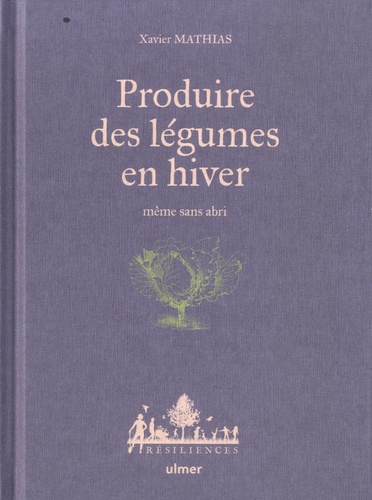 Produire des légumes en hiver. Même sans abri