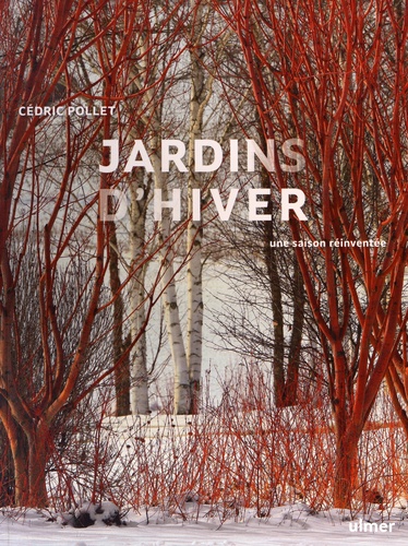 Jardins d'hiver. Une saison réinventée