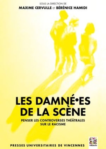 Les damné·es de la scène. Penser les controverses théâtrales sur le racisme