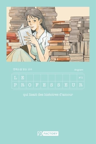 Le professeur qui lisait des histoires d'amour Tome 2