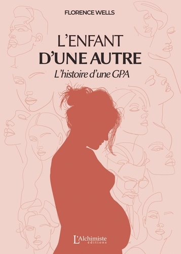 L'enfant d'une autre. L'histoire d'une GPA