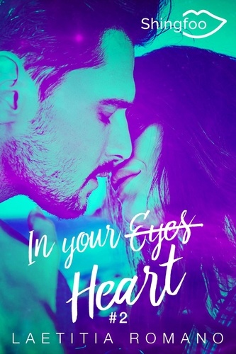 In Your Eyes Tome 2 : In Your Heart