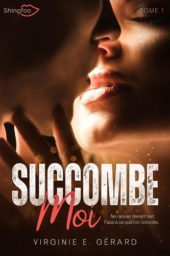 Succombe moi Tome 1