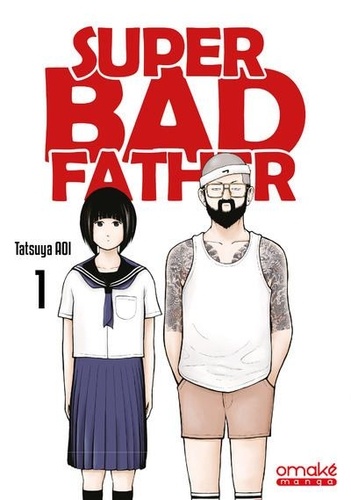 Super bad father Tome 1