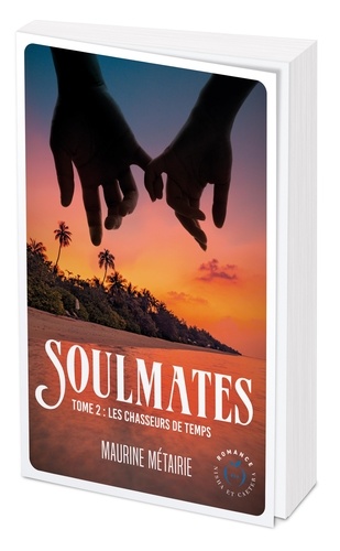 Soulmates Tome 2 : Les Chasseurs de Temps