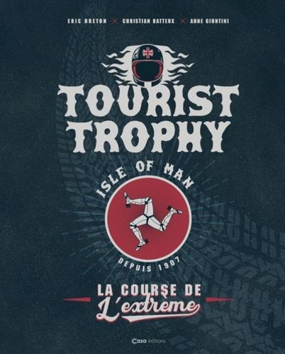 Tourist Trophy. La course de l'extrême