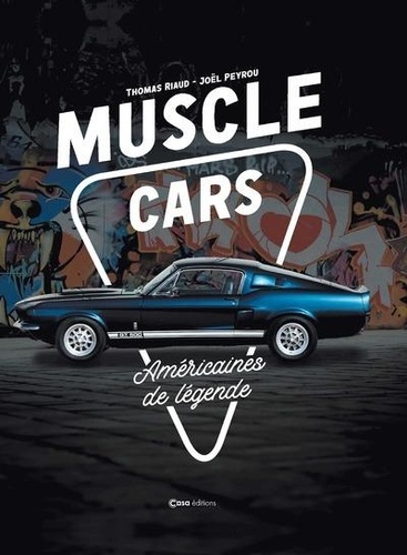 Muscle Cars. Américaines de légende