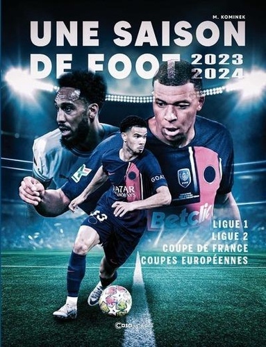 Une saison de foot. Les clubs de l'année, Edition 2023-2024