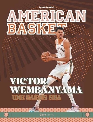 American Basket. Victor Wembayana, une saison NBA