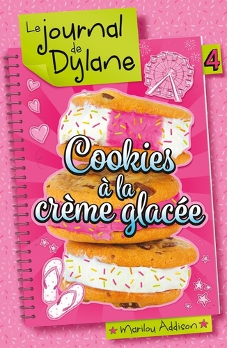 Le journal de Dylane Tome 4 : Cookies à la crème glacée