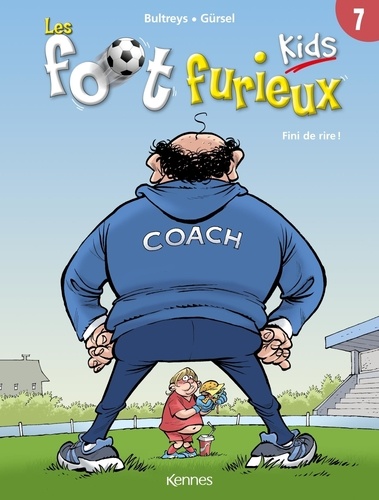 Les foot furieux kids Tome 7 : Fini de rire !