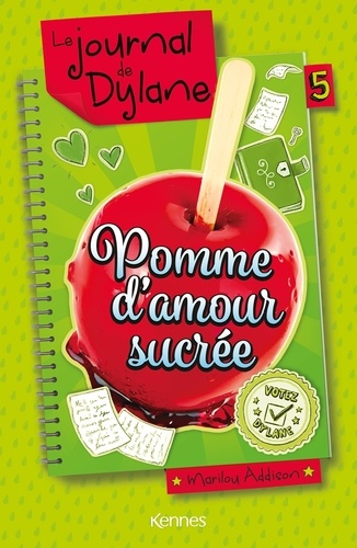 Le journal de Dylane Tome 5 : Pomme d'amour sucrée