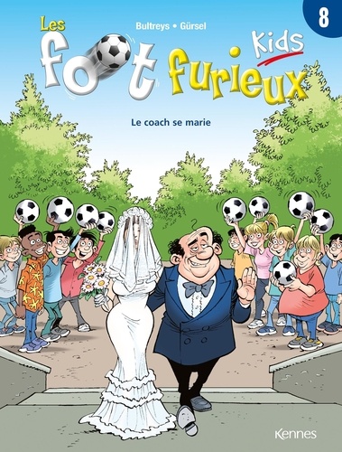 Les foot furieux kids Tome 8 : Le coach se marie