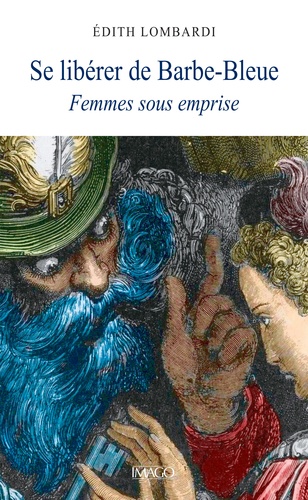 Se libérer de Barbe-Bleue. Femmes sous emprise