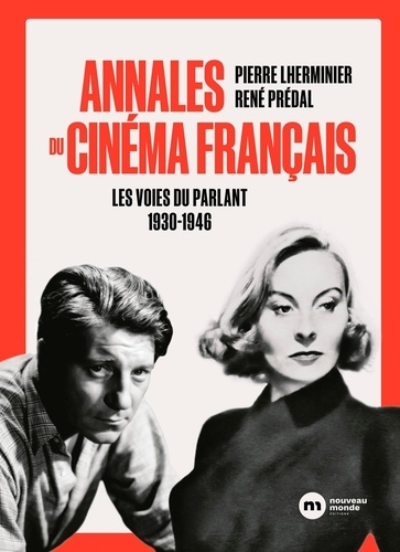 Annales du cinéma français. Les voies du parlant 1930-1946