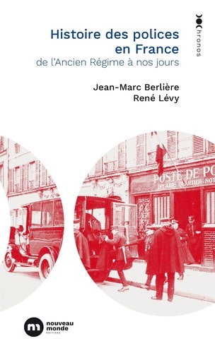 Histoire des polices en France. De l'ancien régime à nos jours