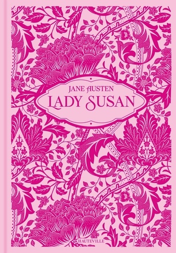 Lady Susan. Ouvrez les 41 lettres de la correspondance de Lady Susan