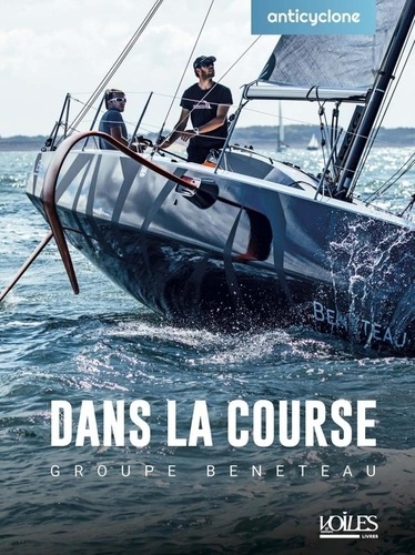 Dans la course. Groupe Beneteau