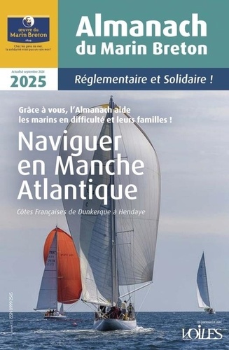 Almanach du marin breton. Naviguer en Manche Atlantique, Edition 2025