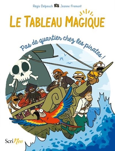 Le Tableau magique : Pas de quartier pour les pirates