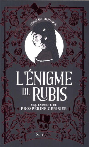 L'énigme du rubis. Une enquête de Prospérine Cerisier