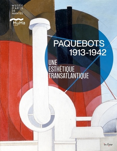 Paquebots 1913-1942. Une esthétique transatlantique