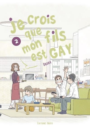 Je crois que mon fils est gay Tome 2