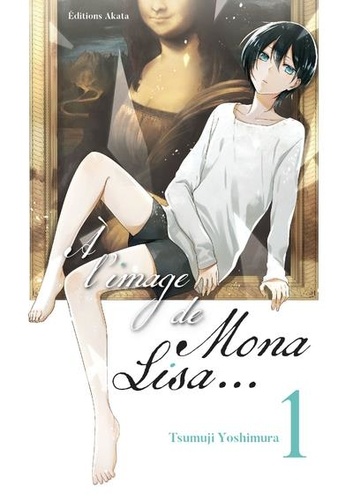 A l'image de Mona Lisa Tome 1