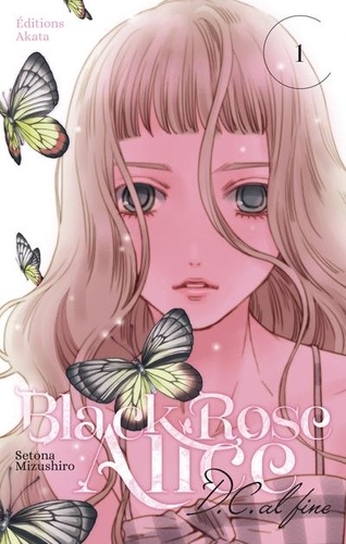 Black Rose Alice D.C. al fine Tome 1