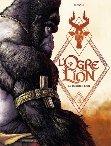 L'Ogre Lion Tome 3 : Le dernier lion