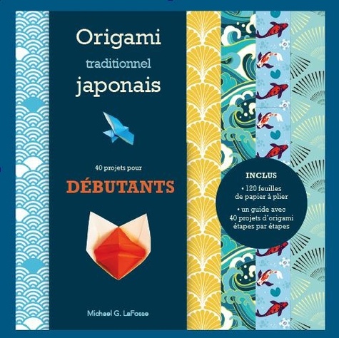 Origami traditionnels japonais pour débutants. Kit complet - 40 pliages faciles et amusants