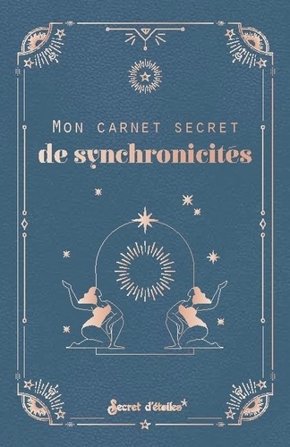 Mon carnet secret de synchronicités