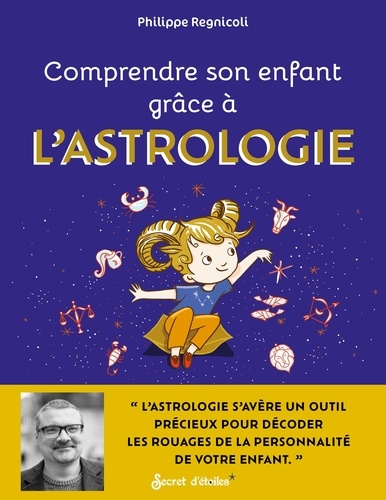 Comprendre son enfant grâce à l'astrologie