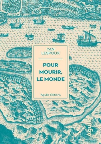 Pour mourir, le monde