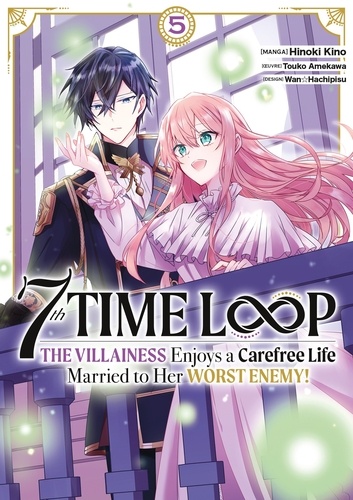 7th Time Loop: The Villainess Enjoys a Carefree Life Tome 5