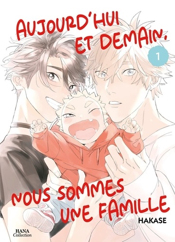 Aujourd'hui et demain, nous sommes une famille Tome 1