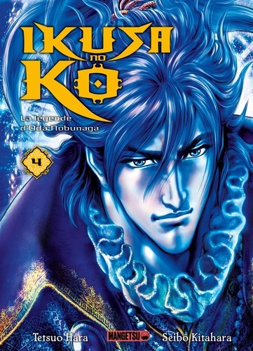 Ikusa no Ko - La légende d'Oda Nobunaga  Tome 4