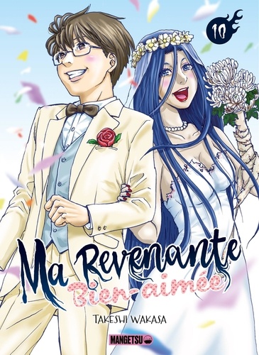 Ma revenante bien-aimée Tome 10