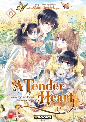 A Tender Heart - Comment je suis devenue la servante du Duc Tome 6