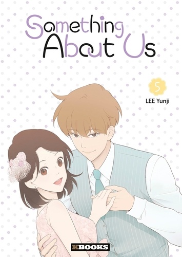 Something About Us Tome 5