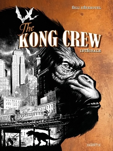 The Kong Crew Intégrale . Edition de luxe