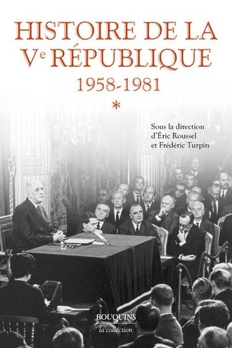 Histoire de la Ve République. 1958-1981, Tome 1