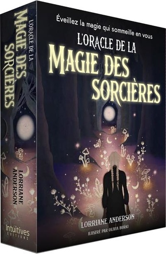 L'oracle de la magie des sorcières. Eveillez la magie qui sommeille en vous