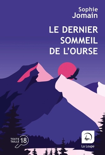 Le dernier sommeil de l'ourse [EDITION EN GROS CARACTERES